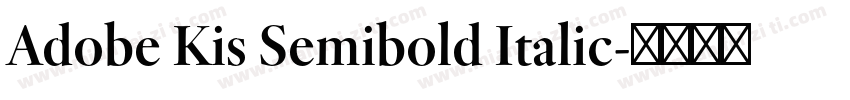 Adobe Kis Semibold Italic字体转换